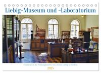 Einblicke in das Liebig-Museum und -Laboratorium in Gießen (Tischkalender 2025 DIN A5 quer), CALVENDO Monatskalender