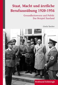 Staat, Macht und ärztliche Berufsausübung 1920-1956