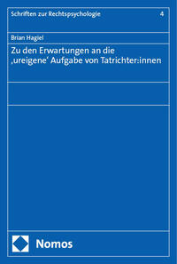 Zu den Erwartungen an die ‚ureigene‘ Aufgabe von Tatrichter:innen