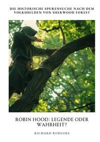 Robin Hood: Legende oder Wahrheit?