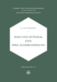 Mass und Integral und ihre Algebraisierung