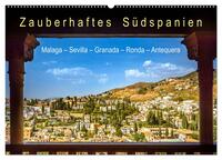 Zauberhaftes Südspanien: Malaga - Sevilla - Granada - Ronda - Antequera (Wandkalender 2025 DIN A2 quer), CALVENDO Monatskalender