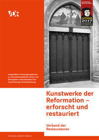 Kunstwerke der Reformation – erforscht und restauriert