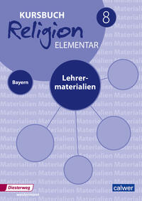 Kursbuch Religion Elementar 8 - Ausgabe 2017 für Bayern