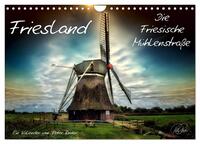 Friesland - Die Friesische Mühlenstraße (Wandkalender 2025 DIN A4 quer), CALVENDO Monatskalender