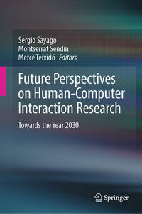 Future Perspectives on Human-Computer Interaction Research