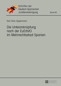 Die Unteranknüpfung nach der EuErbVO im Mehrrechtsstaat Spanien