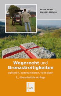 Wegerecht und Grenzstreitigkeiten