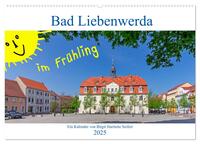 Bad Liebenwerda im Frühling (Wandkalender 2025 DIN A2 quer), CALVENDO Monatskalender