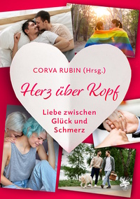 Herz über Kopf - Liebe zwischen Glück und Schmerz