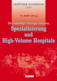 Die zukünftige Chirurgie zwischen Spezialisierung und High-Volume Hospitals