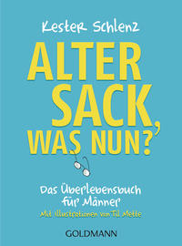 Alter Sack, was nun?