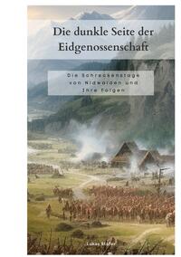 Die dunkle Seite der Eidgenossenschaft