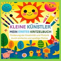 Kleine Künstler: Mein erstes Kritzelbuch