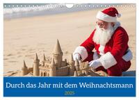 Durch das Jahr mit dem Weihnachtsmann (Wandkalender 2025 DIN A4 quer), CALVENDO Monatskalender