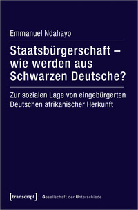 Staatsbürgerschaft – wie werden aus Schwarzen Deutsche?