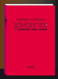 Para: Titus Lucretius Carus, Johann Peter Hebel, Francis Ponge