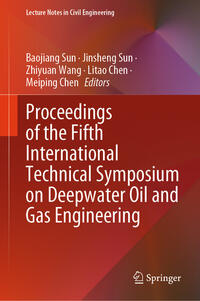 Proceedings of the Fifth International Technical Symposium on Deepwater Oil and Gas Engineering