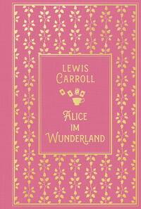 Alice im Wunderland: mit den Illustrationen von John Tenniel