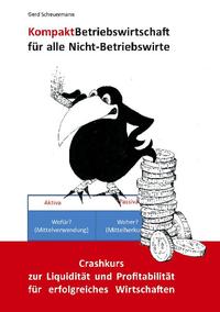 Kompakt Betriebswirtschaft für alle Nicht-Betriebswirte