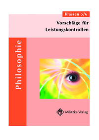 Vorschläge für Leistungskontrollen Philosophie in den Klassen 5/6