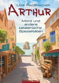 ARTHUR – Mord und andere katalanische Spezialitäten