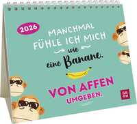 Mini-Kalender 2026: Manchmal fühle ich mich wie eine Banane. Von Affen umgeben.