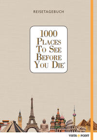 1000 Places To See Before You Die - Reisetagebuch