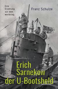 Erich Sarnekow der U-Bootsheld