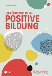 Einführung in die positive Bildung (Neuauflage 2025)