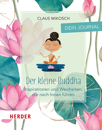 Der kleine Buddha: Dein Journal