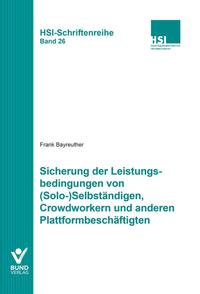 Sicherung der Leistungsbedingungen von (Solo-)Selbständigen, Crowdworkern und anderen Plattformbeschäftigten