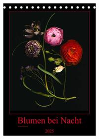 Blumen bei Nacht (Tischkalender 2025 DIN A5 hoch), CALVENDO Monatskalender