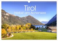 Tirol - Herbst am Achensee (Wandkalender 2025 DIN A3 quer), CALVENDO Monatskalender