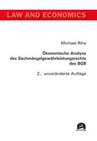 Ökonomische Analyse des Sachmängelgewährleistungsrechts des BGB