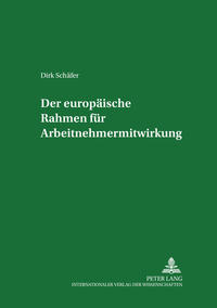 Der europäische Rahmen für Arbeitnehmermitwirkung