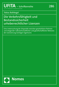 Die Verkehrsfähigkeit und Bestandssicherheit urheberrechtlicher Lizenzen