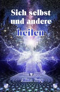 Sich selbst und andere heilen