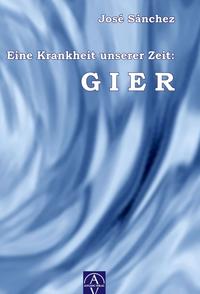 Eine Krankheit unserer Zeit: GIER