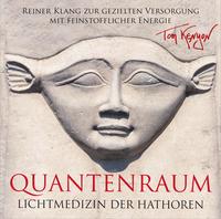 LICHTMEDIZIN DER HATHOREN – QUANTENRAUM: Heilmusik zur gezielten Versorgung mit feinstofflicher Energie