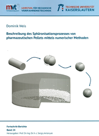 Beschreibung des Sphäronisationsprozesses von pharmazeutischen Pellets mittels numerischer Methoden