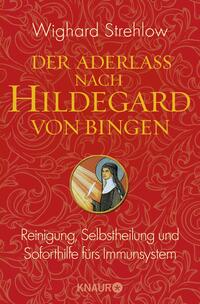 Der Aderlass nach Hildegard von Bingen