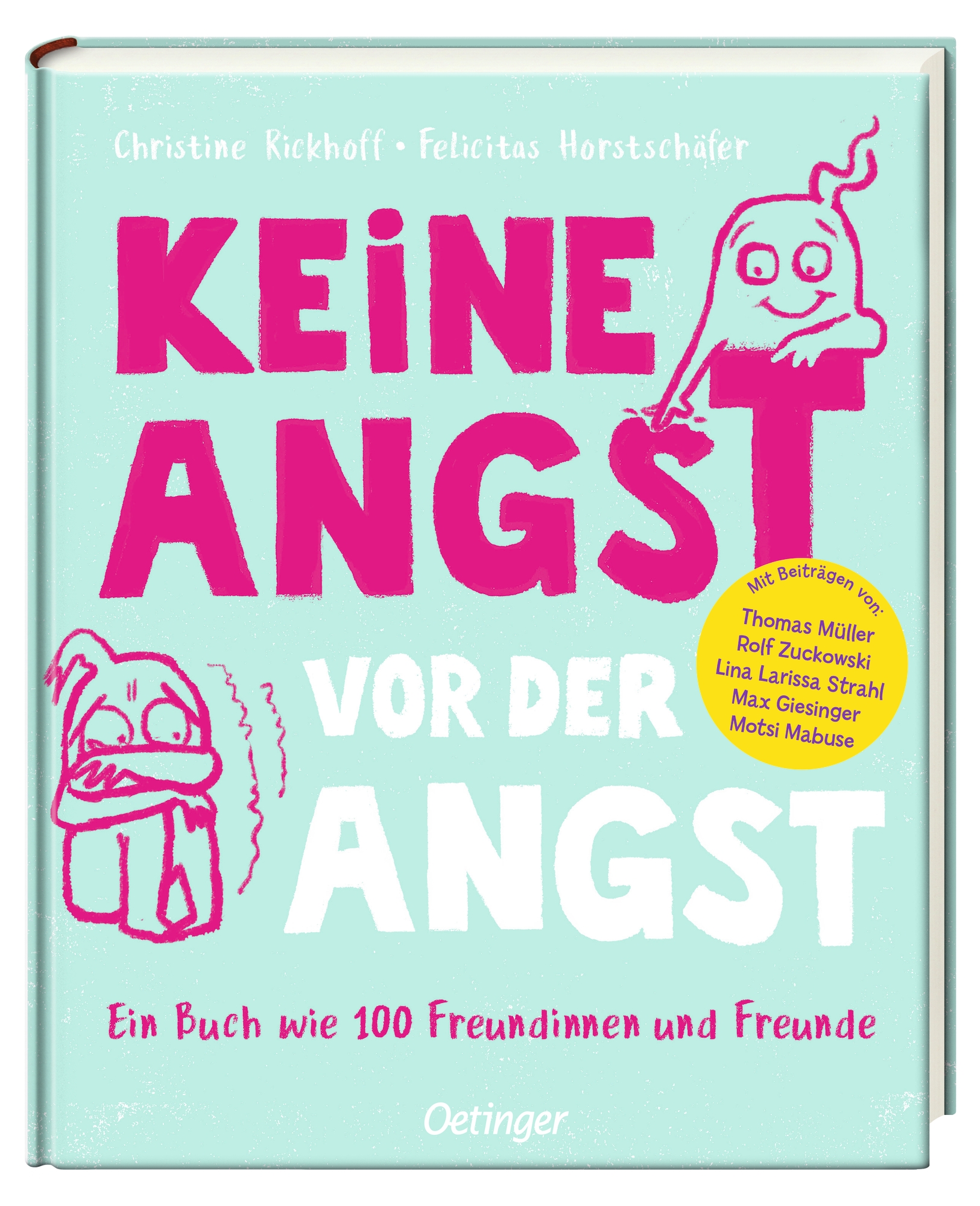 Keine Angst vor der Angst. Ein Buch wie 100 Freundinnen und Freunde