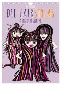 Die HAIRSTYLAS Trendfrisuren (Wandkalender 2025 DIN A4 hoch), CALVENDO Monatskalender