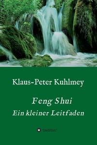 Feng Shui - Ein kleiner Leitfaden