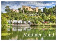 Meraner Land: alpin-mediterranes Lebensgefühl (Tischkalender 2025 DIN A5 quer), CALVENDO Monatskalender