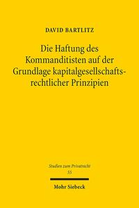 Die Haftung des Kommanditisten auf der Grundlage kapitalgesellschaftsrechtlicher Prinzipien