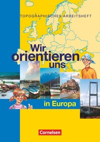 Wir orientieren uns - Topographische Arbeitshefte - Ausgabe 2002