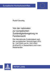 Von der nationalen zur europäischen Zuständigkeitsregelung im Familienrecht