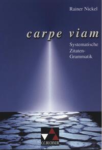 Grammatiken I / Carpe viam